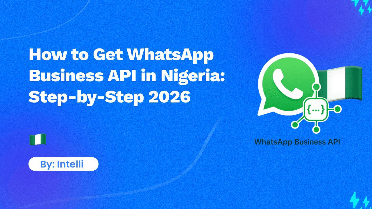 How to Get WhatsApp Business API in Nigeria: Step-by-Step 2026