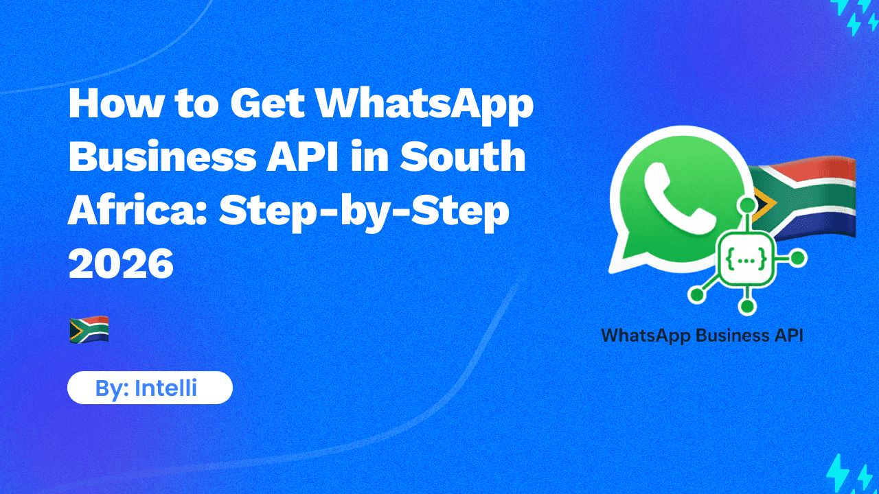 How to Get WhatsApp Business API in South Africa: Step-by-Step 2026