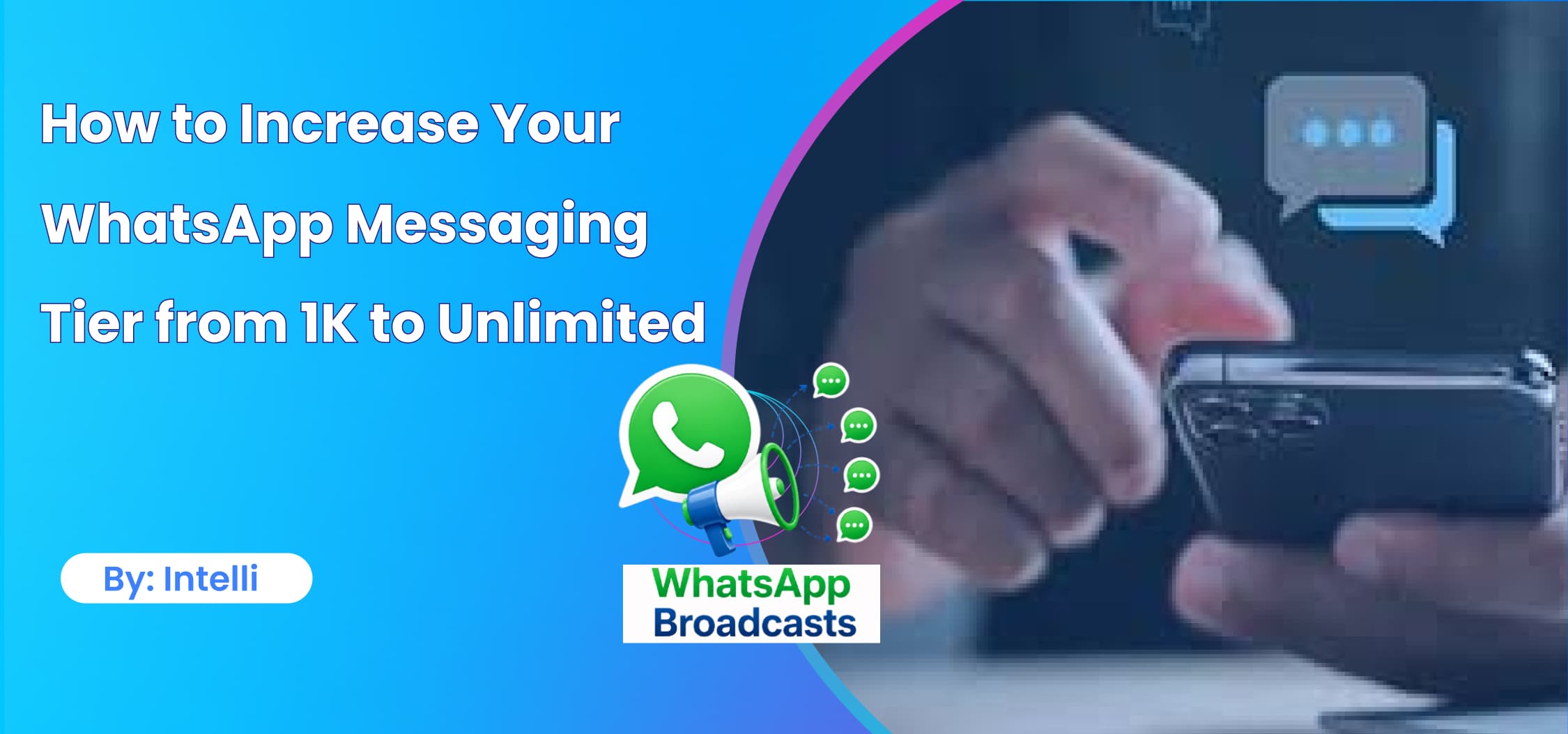 How to Increase Your WhatsApp Messaging Tier from 2K to Unlimited