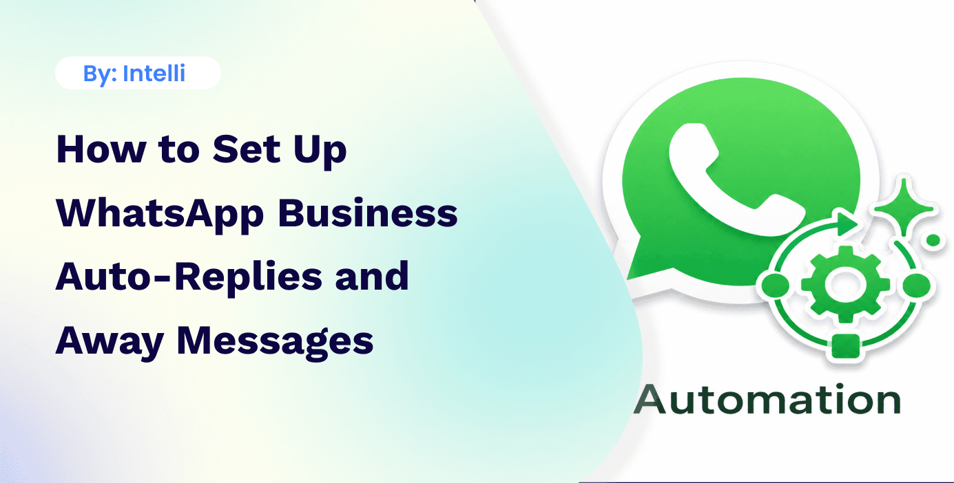 How to Set Up WhatsApp Business Auto-Replies and Away Messages